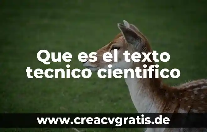 Que es estudio cientifico y tipos que existen 8 Que es el texto tecnico cientifico