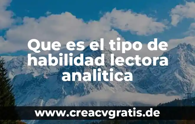 Para la psicología social qué es una habilidad 7 Que es el tipo de habilidad lectora analitica