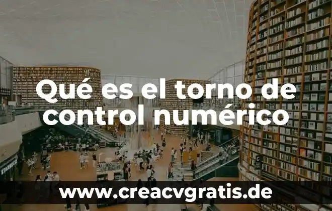 Que es fideicomiso fondo nacional de habitaciones populares 5 Qué es el torno de control numérico