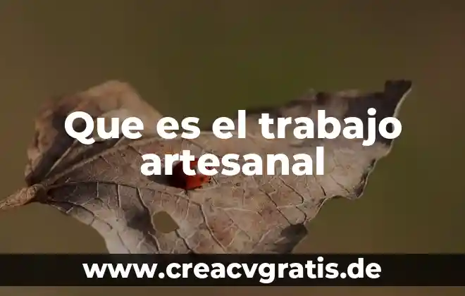 En filosofía que es historia 7 Que es el trabajo artesanal