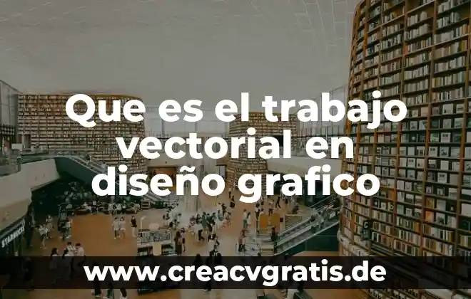 Qué es una retícula diseño gráfico 8 Que es el trabajo vectorial en diseño grafico