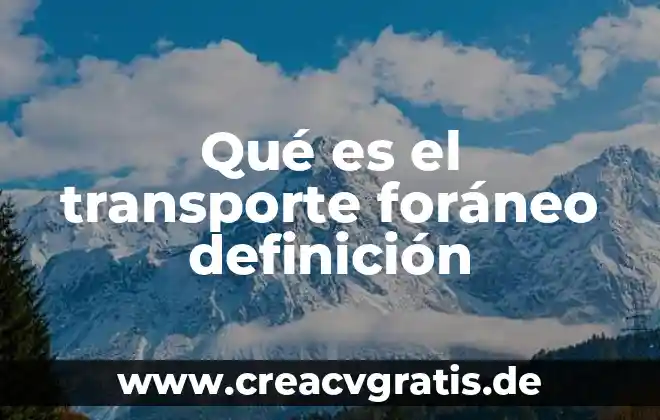 Qué es movimiento vertical tipos y ejemplos 3 Qué es el transporte foráneo definición