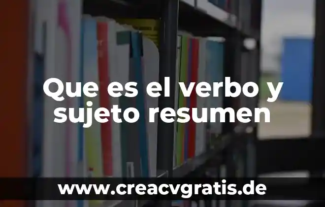 Como saber que es un verbo irregular en ingles 5 Que es el verbo y sujeto resumen
