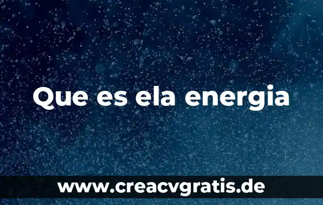 Qué es la secretaria de energía en méxico 6 Que es ela energia