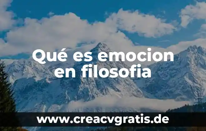 Dinámicas para saber qué es emocion 4 Qué es emocion en filosofia