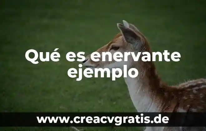 Que es lo bueno de consumir los platillos tipicos nutritivos 3 Qué es enervante ejemplo