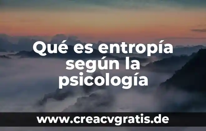 Que es el exito segun 5 Qué es entropía según la psicología
