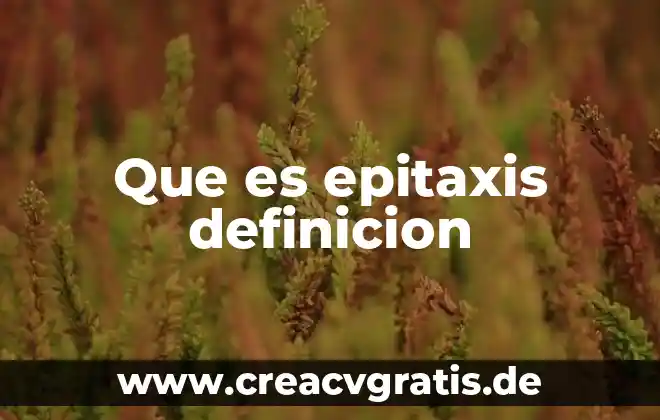 Qué es psicología de la adolescencia 5 Que es epitaxis definicion