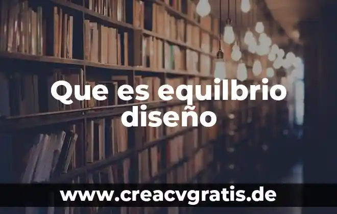 Que es el diseño de bottom up 6 Que es equilbrio diseño