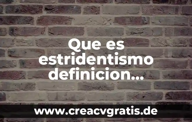 Que es miraculous definicion 6 Que es estridentismo definicion resumen