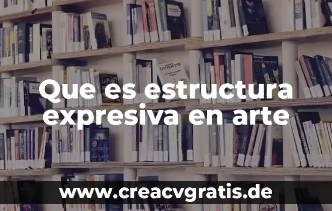 Que es pop art y sus caracteristicas en el arte 5 Que es estructura expresiva en arte