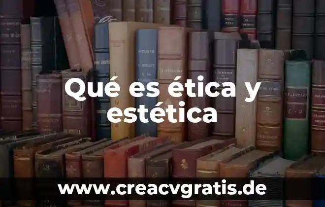 Textos literarios que es primero estetica o forma 8 Qué es ética y estética