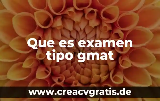 Qué es un examen psicométrico y quién lo hace 3 Que es examen tipo gmat