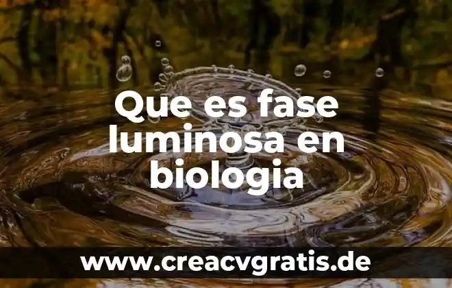 Que es una penca animal 6 Que es fase luminosa en biologia