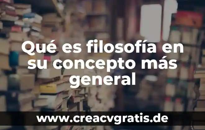 Que es mas rentable el jitomate o el aguacate 5 Qué es filosofía en su concepto más general