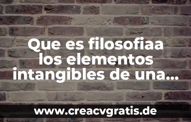 Qué es una gráfica, tipos, elementos y para qué sirve 8 Que es filosofiaa los elementos intangibles de una comptadora