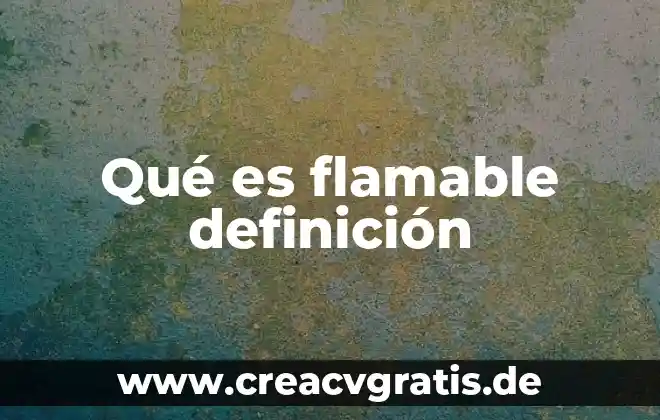 Que es una firma de definición 7 Qué es flamable definición