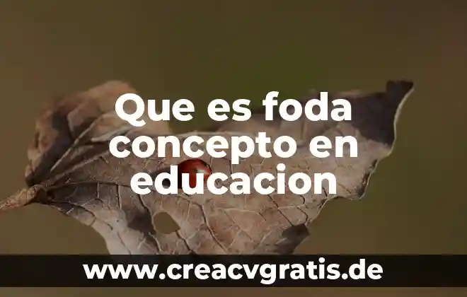 Qué es el análisis foda en psicología 3 Que es foda concepto en educacion
