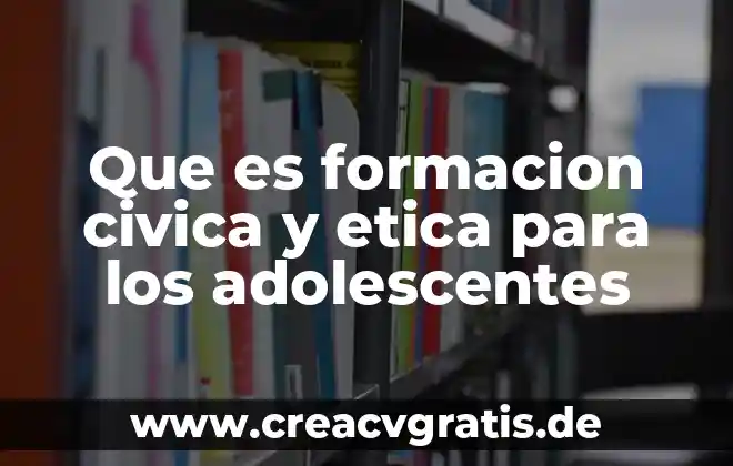 Que es un asunto privado civica y etica 5 Que es formacion civica y etica para los adolescentes