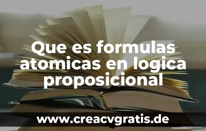 Que es la conclusion en la logica 6 Que es formulas atomicas en logica proposicional