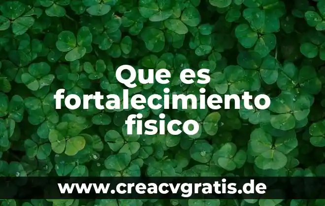 Examen fisico cefalo que es 6 Que es fortalecimiento fisico