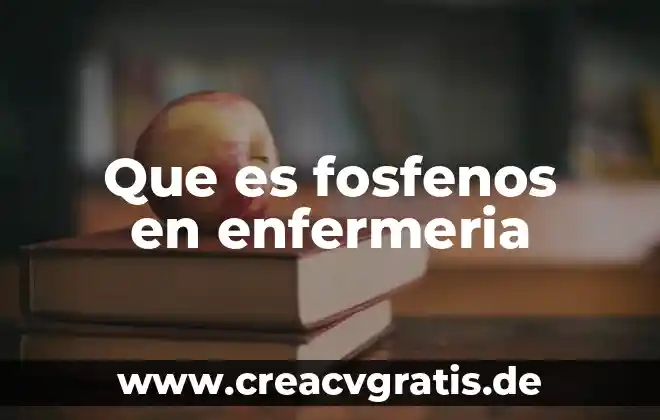 Tipos de accidentes que es intervenciones de enfermería 5 Que es fosfenos en enfermeria