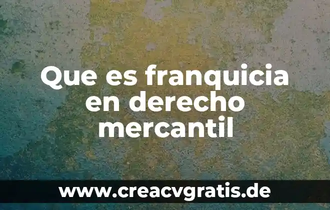 Que es pregonar en derecho 5 Que es franquicia en derecho mercantil