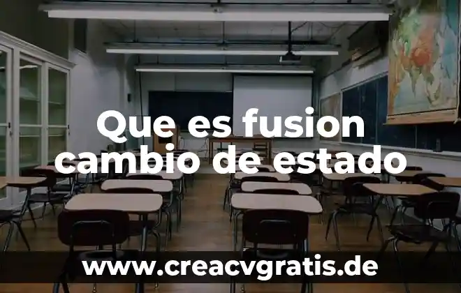 Que es fusion del agua para niños 4 Que es fusion cambio de estado