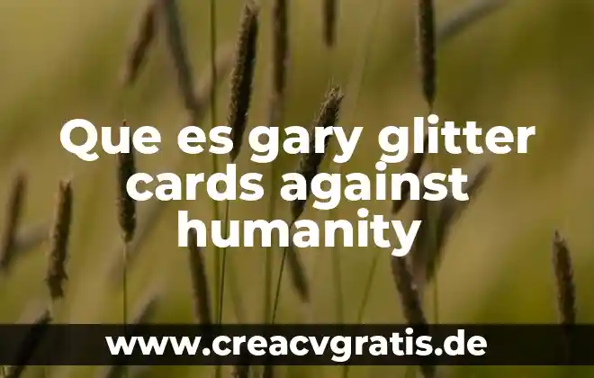 Qué es tablar 4 Que es gary glitter cards against humanity