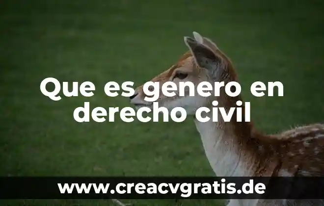 Indautor que es derecho 5 Que es genero en derecho civil