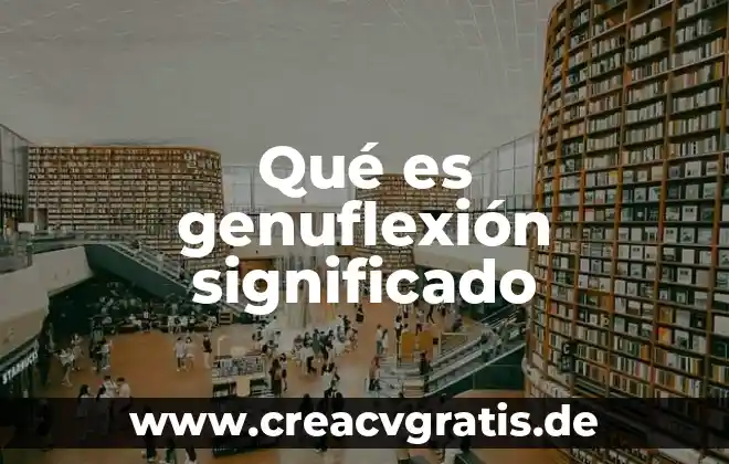Paraninfo significado que es 3 Qué es genuflexión significado