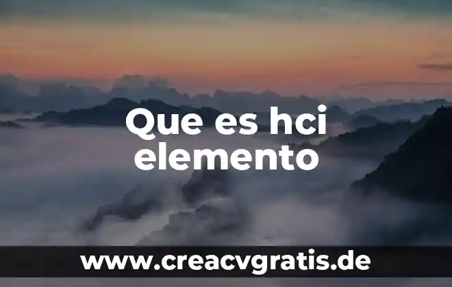 Qué es un elemento y compuesto 4 Que es hci elemento