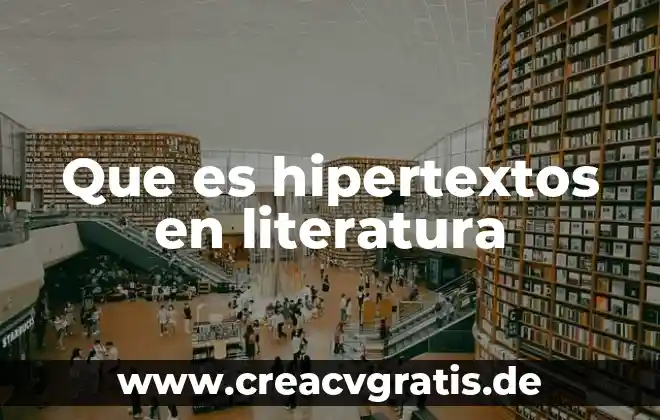Que es literatura emergente 4 Que es hipertextos en literatura