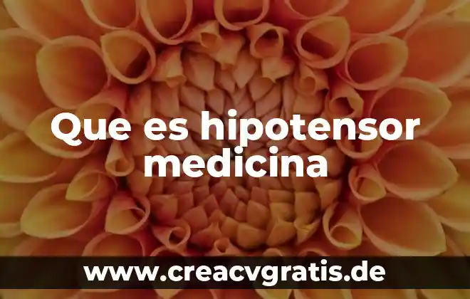 Que es vigilia en medicina 7 Que es hipotensor medicina