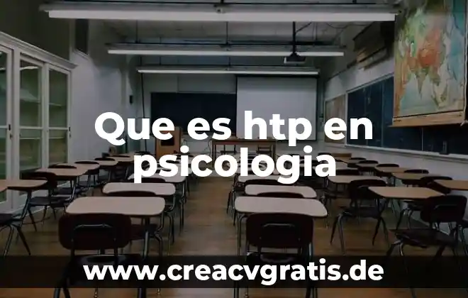 Px que es en psicología 4 Que es htp en psicologia