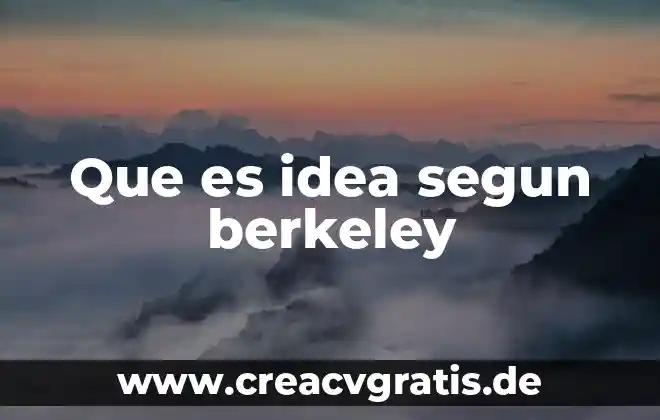 Mapa conceptual de lo que es la idea principal 8 Que es idea segun berkeley