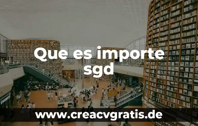Que es importe en una factura 5 Que es importe sgd
