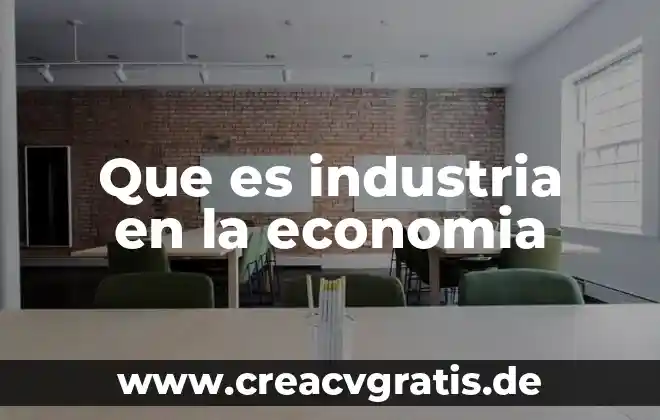 Que es el numero de dni mexico 6 Que es industria en la economia