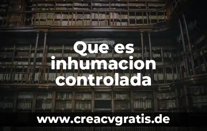Qué es la conciencia científicamente 4 Que es inhumacion controlada