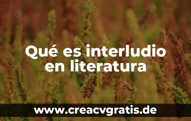 Que es arquetipo en literatura 4 Qué es interludio en literatura