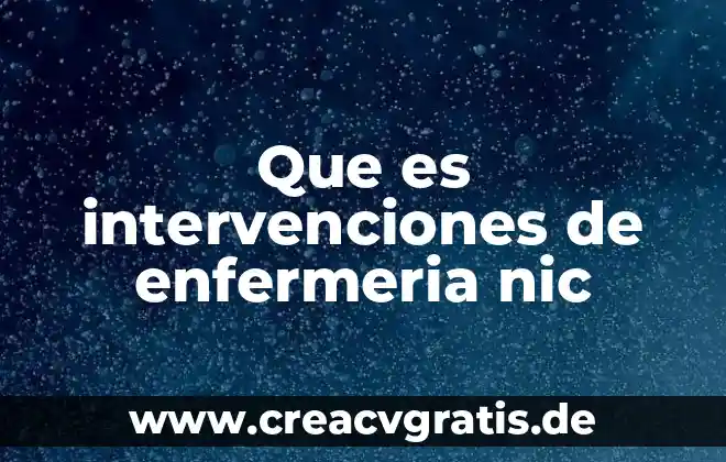 Que es nic noc y nanda en enfermeria 4 Que es intervenciones de enfermeria nic