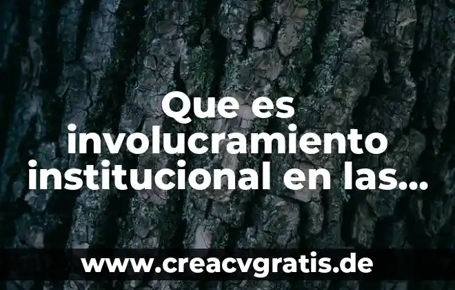 Que es datos segun autores 3 Que es involucramiento institucional en las escuelas según autores