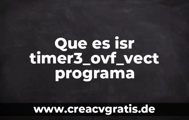Que es el i.s.r contabilidad 5 Que es isr timer3_ovf_vect programa