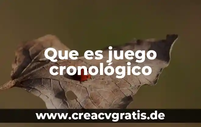 Que es el tiempo cronológico para niños 3 Que es juego cronológico