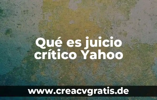 Qué es régimen constitucional Yahoo 8 Qué es juicio crítico Yahoo