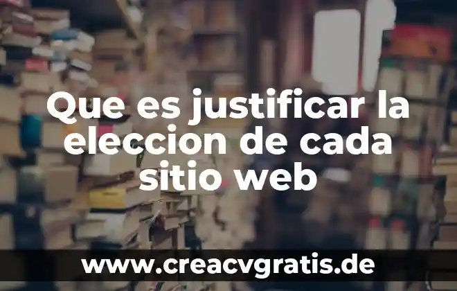 Que es un color de pagina web 7 Que es justificar la eleccion de cada sitio web