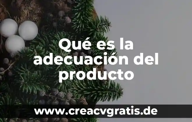 Que es ayuno de agua 4 Qué es la adecuación del producto