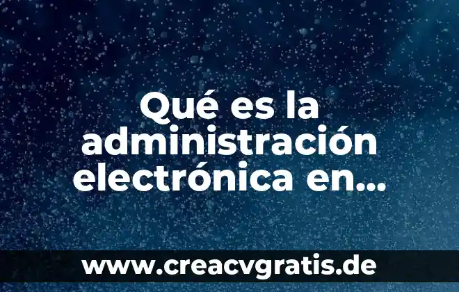 Qué es la conductividad electrónica 5 Qué es la administración electrónica en México