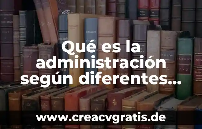 Que es el tipos de discriminacion capacidades diferentes 3 Qué es la administración según diferentes autores