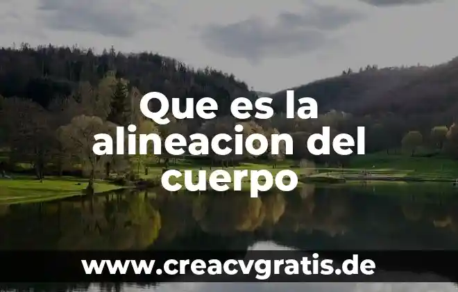 Que es el cuerpo de mensaje 5 Que es la alineacion del cuerpo